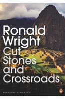 Cut Stones and Crossroads: A Journey in the Two Worlds of Peru (Travel Library) 0140095659 Book Cover