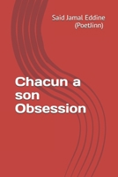 Chacun a son Obsession (French Edition) B0FF7LYBB2 Book Cover