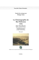 La chronographie de Bar Hebraeus (Volume I) (Nouvelles Études Orientales) (French Edition) 2806610001 Book Cover