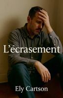 L'écrasement (French Edition) B0G5GZQ3XT Book Cover