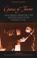 Games of Terror: Halloween, Friday the 13th and the Films of the Stalker Cycle (Horror Studies) 1837722587 Book Cover