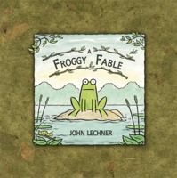 A Froggy Fable 0763621234 Book Cover