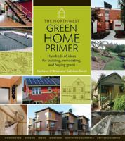 The Northwest Green Home Primer 088192797X Book Cover