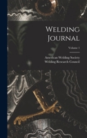 Welding Journal; Volume 1 1017274789 Book Cover