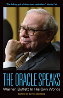 The Oracle Speaks: Warren Buffett In His Own Words 1932841695 Book Cover