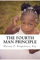 The Fourth Man Principle: Understanding the Value of Personal Adversity 1507601263 Book Cover