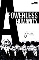 A Powerless Humanity 138742646X Book Cover