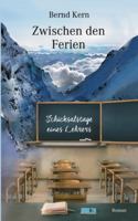 Zwischen den Ferien: Schicksalstage eines Lehrers (German Edition) 3751958975 Book Cover