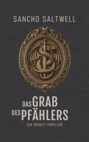 Das Grab des Pfählers: Ein Okkult-Thriller (German Edition) B0G7XZX2CP Book Cover