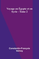 Voyage en gypte et en Syrie - Tome 2 (French Edition) 9368399077 Book Cover