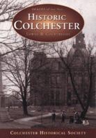 Historic Colchester: Town &  Countryside 1551093456 Book Cover