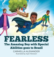 Fearless: The Amazing Boy with Special Abilities goes to Brazil 1088199496 Book Cover