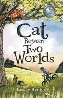 Cat Between Two Worlds 1525509934 Book Cover