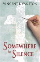 Somewhere in Silence 0741427893 Book Cover