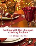 Cooking with the Chiappas - Holiday Recipes 1537730630 Book Cover