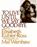 To Live Until We Say Good-Bye 0139229485 Book Cover