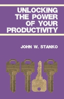 Unlocking the Power of Your Productivity 1633600270 Book Cover