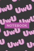 Notebook: Uwu Cuteness Overload Purple Pink Typography Meme 1091415862 Book Cover