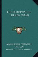 Die Europaische Turken (1828) 1168440769 Book Cover