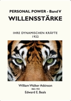 Willensstärke: Ihre Dynamischen Kräfte (German Edition) 3754303643 Book Cover
