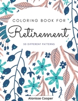 Coloring Book for Retirement: 50 diferents patterns. B08BF2TW21 Book Cover
