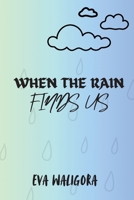 When the Rain Finds us (Redwood diaries) B0HD1KW1Z9 Book Cover