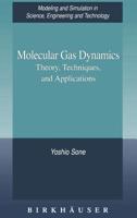 Molecular Gas Dynamics: Theory, Techniques, and Applications (Modeling and Simulation in Science, Engineering and Technology) 0817643451 Book Cover