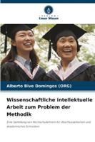 Wissenschaftliche intellektuelle Arbeit zum Problem der Methodik 6202373164 Book Cover
