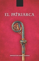 El Patriarca: 2da Parte (Spanish Edition) B0F49H1CXY Book Cover