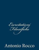 Esercitationi Filosofiche 1482334402 Book Cover