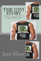 The GVO Story: From Tiny Acorn To Mighty Oak 1466363983 Book Cover