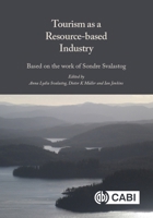 Tourism as a Resource-based Industry: Based on the Work of Sondre Svalastog 1800621469 Book Cover