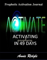 Activate Your Prophetic Gift In 49 Days 1329561058 Book Cover