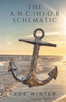 The A.N.C.(H).O.R. Schematic B0F1LF9VJP Book Cover
