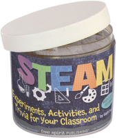 STEAM In a Jar: Experiments, Activities, and Trivia for Your Classroom 1631982133 Book Cover