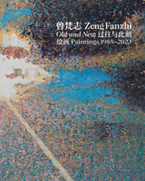 Zeng Fanzhi: Old and New Paintings 1988-2023 3947127472 Book Cover