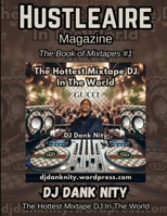 Hustleaire Magazine DJ Dank Nity The Book Of Mixtapes 1st Edition B0DQJSY94Q Book Cover
