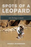 Spots of a leopard: on being a man 0620433116 Book Cover