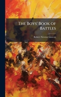 The Boys' Book of Battles 1025222881 Book Cover