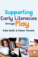 Supporting Early Literacies through Play 152648739X Book Cover