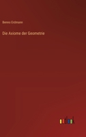 Die Axiome der Geometrie 3386415059 Book Cover