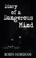 Diary of a Dangerous Mind B0GNKR59J3 Book Cover