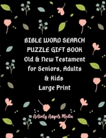 Bible Word Search Puzzle Gift Book Old & New Testament for Seniors, Adults & Kids, Large Print: Christian Bible Word Search: Word Find Puzzles & Bible Gratitude Verses with Pictures to Color-Puzzle Ac 1700480316 Book Cover
