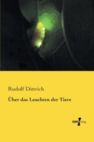 Uber Das Leuchten Der Tiere 3956103904 Book Cover
