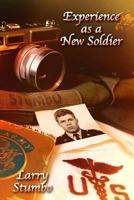 Experience as a New Soldier 1517092450 Book Cover