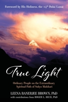 True Light: Ordinary People on the Extraordinary Spiritual Path of Sukyo Mahikari 194502674X Book Cover