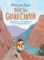 Alice and Jack Hike the Grand Canyon 1736310623 Book Cover