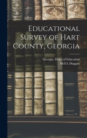 Educational survey of Hart county, Georgia 101874424X Book Cover