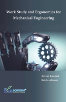 Work Study and Ergonomics for Mechanical Engineering 9386638886 Book Cover
