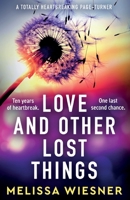 Love and Other Lost Things: A totally heartbreaking page-turner 1835256775 Book Cover